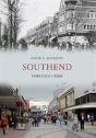 Southend Through Time - Preview