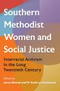 Southern Methodist Women And Social Justice - Preview
