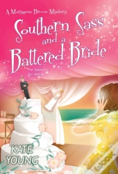 Southern Sass And A Battered Bride
