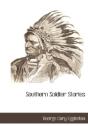 Southern Soldier Stories - Preview