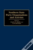 Southern State Party Organizations And Activists
