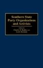 Southern State Party Organizations And Activists - Preview