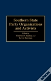 Southern State Party Organizations And Activists