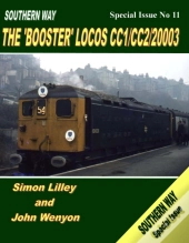 Southern Way Special Issue No 11: The 'Booster' Locos Cc1/Cc2/20003