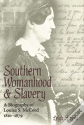 Southern Womanhood And Slavery
