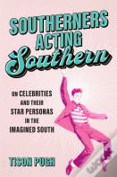 Southerners Acting Southern