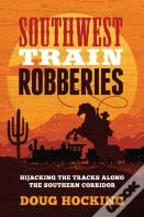Southwest Train Robberies