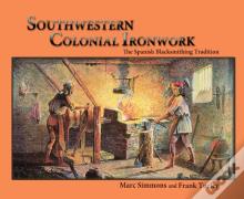 Southwestern Colonial Ironwork
