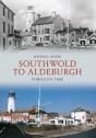 Southwold To Aldeburgh Through Time - Preview