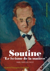 Soutine ; Le Lyrisme De La Matière