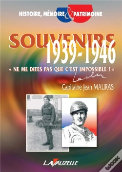 Capa do artigo Souvenirs (1939-1946)  ; «Ne Me Dites Pas Que C'Est Impossible !»