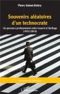 Souvenirs Aleatoires D'Un Technocrate - Un Parcours Professionnel Entre Hasard Et Heritage (1972 - 2 - Preview