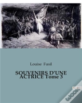 Souvenirs D Une Actrice Tome 3