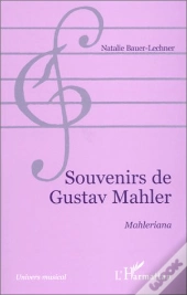 Souvenirs De Gustav Mahler ; Mahleriana