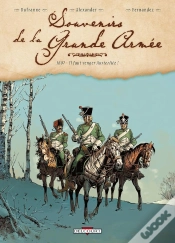 Capa do artigo Souvenirs De La Grande Armée Tome 1 : 1807, Il Faut Venger Austerlitz !