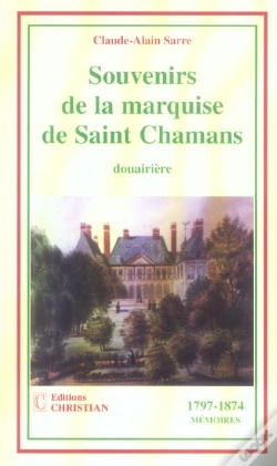 Capa do artigo Souvenirs De La Marquise De Saint Chamans, Douairière ; 1797-1874
