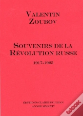 Souvenirs De La Revolution Russe (1917-1925)