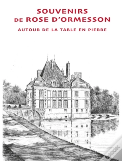 Capa do artigo Souvenirs De Rose D'Ormesson : Autour De La Table En Pierre
