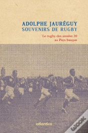 Capa do artigo Souvenirs De Rugby ; Le Rugby Des Années 20 Au Pays Basque
