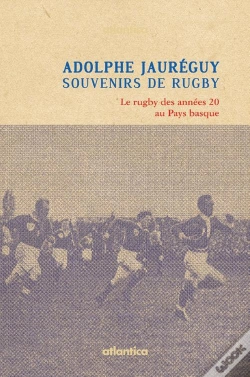 Capa do artigo Souvenirs De Rugby ; Le Rugby Des Années 20 Au Pays Basque