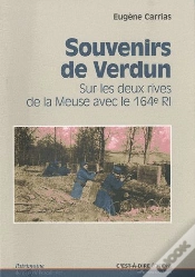 Capa do artigo Souvenirs De Verdun Sur Les Deux Rives De La Meuse Avec Le 164e Ri