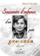 Souvenirs D'Enfance D'Un Petit Garçon Catalan