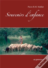 Souvenirs D'Enfance ; En Provence