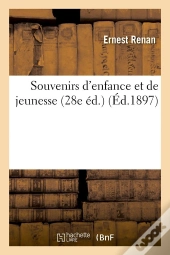 Souvenirs D'Enfance Et De Jeunesse (28e Ed.) (Ed.1897)