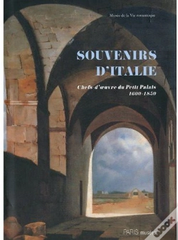 Capa do artigo Souvenirs D'Italie ; Chefs-D'Oeuvre Du Petit Palais ; 1600-1850
