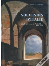 Souvenirs D'Italie ; Chefs-D'Oeuvre Du Petit Palais ; 1600-1850