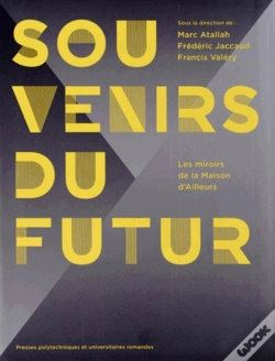 Capa do artigo Souvenirs Du Futur ; Les Miroirs De La Maison D'Ailleurs