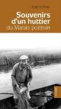 Souvenirs D'Un Huttier Du Marais Poitevin ; La Hutte Aux Pommiers Rouges - Preview