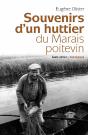 Souvenirs D'Un Huttier Du Marais Poitevin - Preview