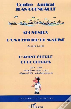 Capa do artigo Souvenirs D'Un Officier De Marine De 1926 À 1963 : D'Avant-Guerre Et De Guerres