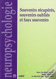 Souvenirs Recuperes, Souvenirs Oublies Et Faux Souvenirs