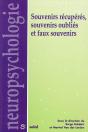 Souvenirs Recuperes, Souvenirs Oublies Et Faux Souvenirs - Preview