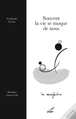 Capa do artigo Souvent La Vie Se Moque De Nous : 40 Microfictions