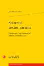 Souvent Textes Varient ; Génétique, Intertextualité, Édition Et Traduction - Preview