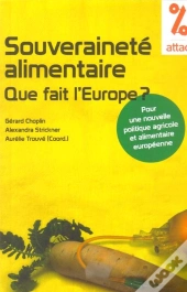 Souveraineté Alimentaire ; Que Fait L'Europe ?