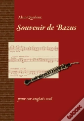Souvernir De Bazus, Pour Cor Anglais Seul