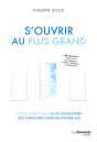 S'Ouvrir Au Plus Grand : Guide Initiatique Pour Développer Ses Capacités Extrasensorielles - Preview