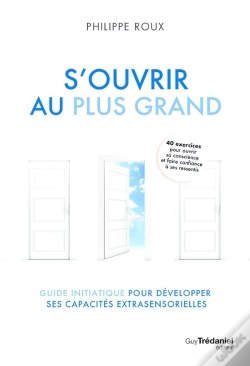Capa do artigo S'Ouvrir Au Plus Grand : Guide Initiatique Pour Développer Ses Capacités Extrasensorielles