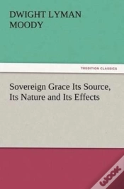 Capa do artigo Sovereign Grace Its Source, Its Nature And Its Effects