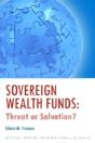 Sovereign Wealth Funds Â€“ Threats Or Salvation? - Preview