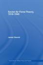 Soviet Air Force Theory, 1918-1945 - Preview