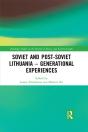 Soviet And Post-Soviet Lithuania - Generational Experiences - Preview