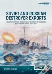 Soviet And Russian Destroyer Exports Volume 1