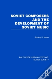 Soviet Composers And The Development Of Soviet Music