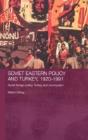 Soviet Eastern Policy And Turkey, 1920-1991 - Preview