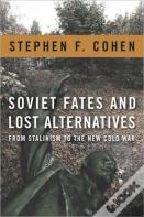 Soviet Fates And Lost Alternatives